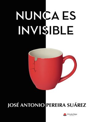 cover image of Nunca es invisible